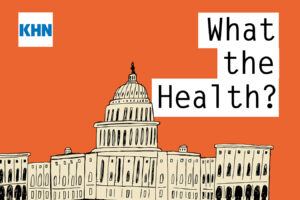 Read more about the article KHN’s ‘What the Health?’: Leaked Abortion Opinion Rocks Washington’s World
